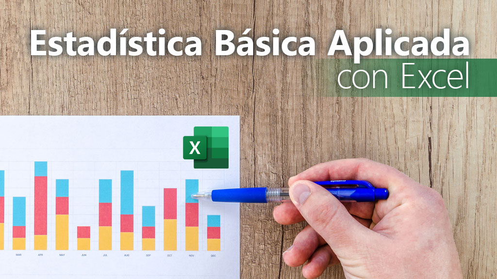 Curso de Estadística básica aplicada con Excel