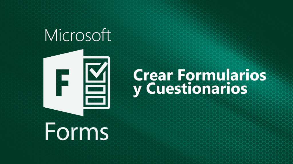 Curso de Microsoft Forms: Crear formularios y cuestionarios
