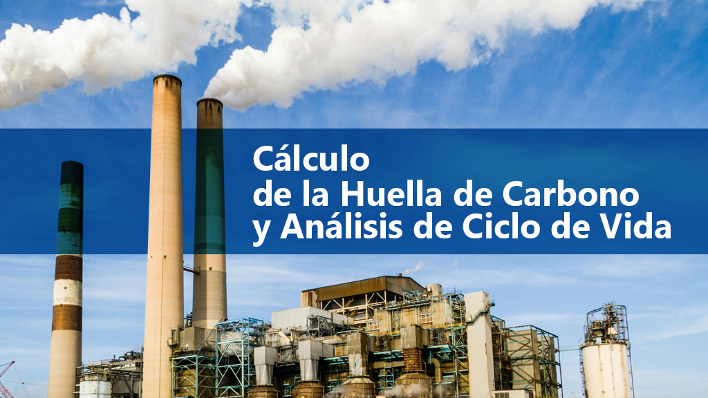Curso de C&aacute;lculo de la Huella de Carbono y ACV