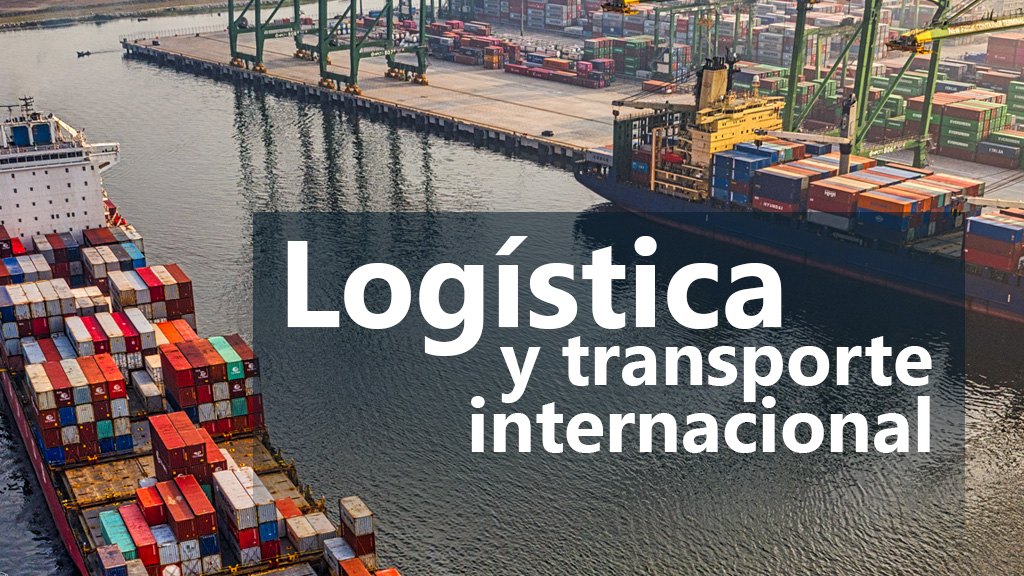 Curso de Logística y transporte internacional
